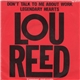 Lou Reed - Don't Talk To Me About Work / Legendary Hearts